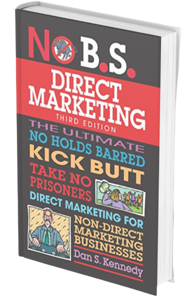No B.S. Direct Marketing - Dan S. Kennedy